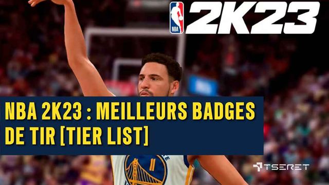 NBA 2K23 : Meilleurs badges de tir [Tier List]