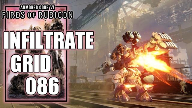 Armored Core 6 : Infiltrate Grid 086 Journaux de bord