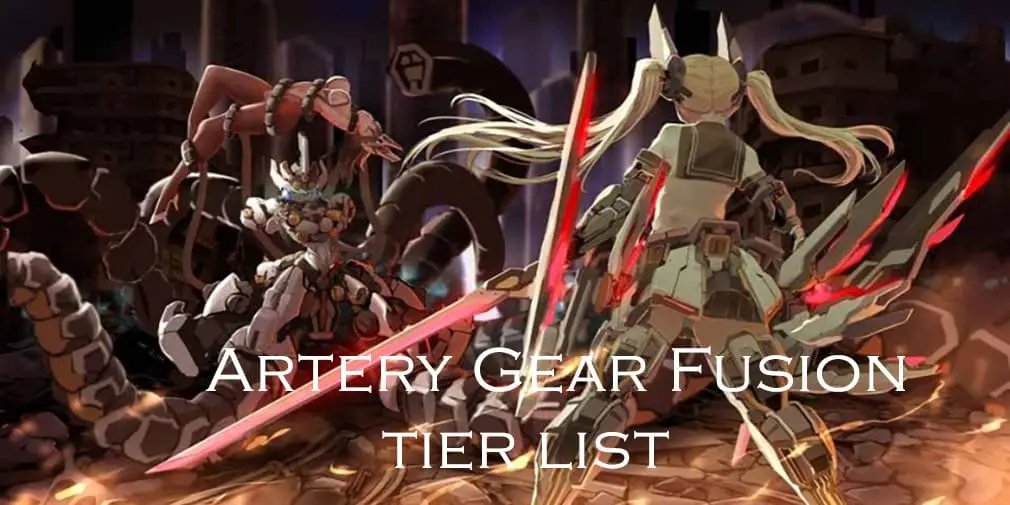 Artery Gear : Fusion - liste de niveaux et un manuel de reroll